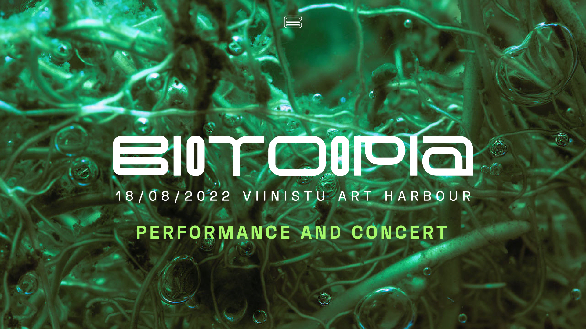 Biotoopia’22 Art and Music Performances